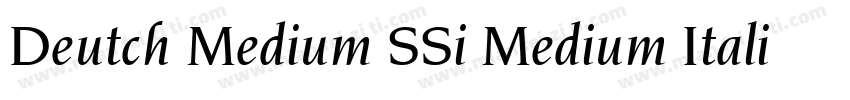 Deutch Medium SSi Medium Italic字体转换